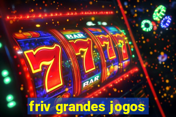 friv grandes jogos